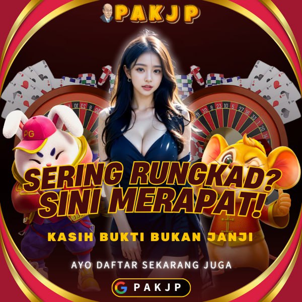 PAKJP ⚡️Arena Tempat Bermain Toto Togel & Slot Online Mudah Cair Terpercaya